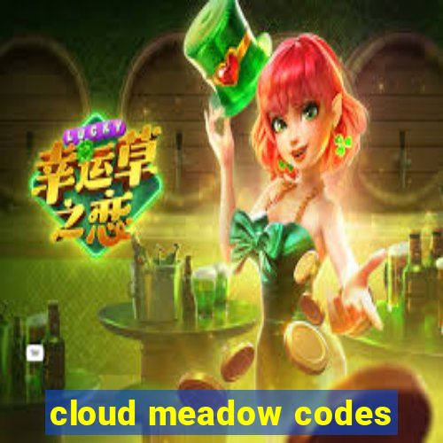 cloud meadow codes